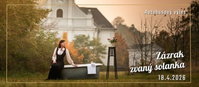 VOLNÁ MÍSTA NA ZÁJEZD „ZÁZRAK ZVANÝ SOLANKA“